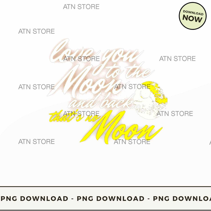 Love You To The Moon And Back Thats No Moon T-Shirt.jpg