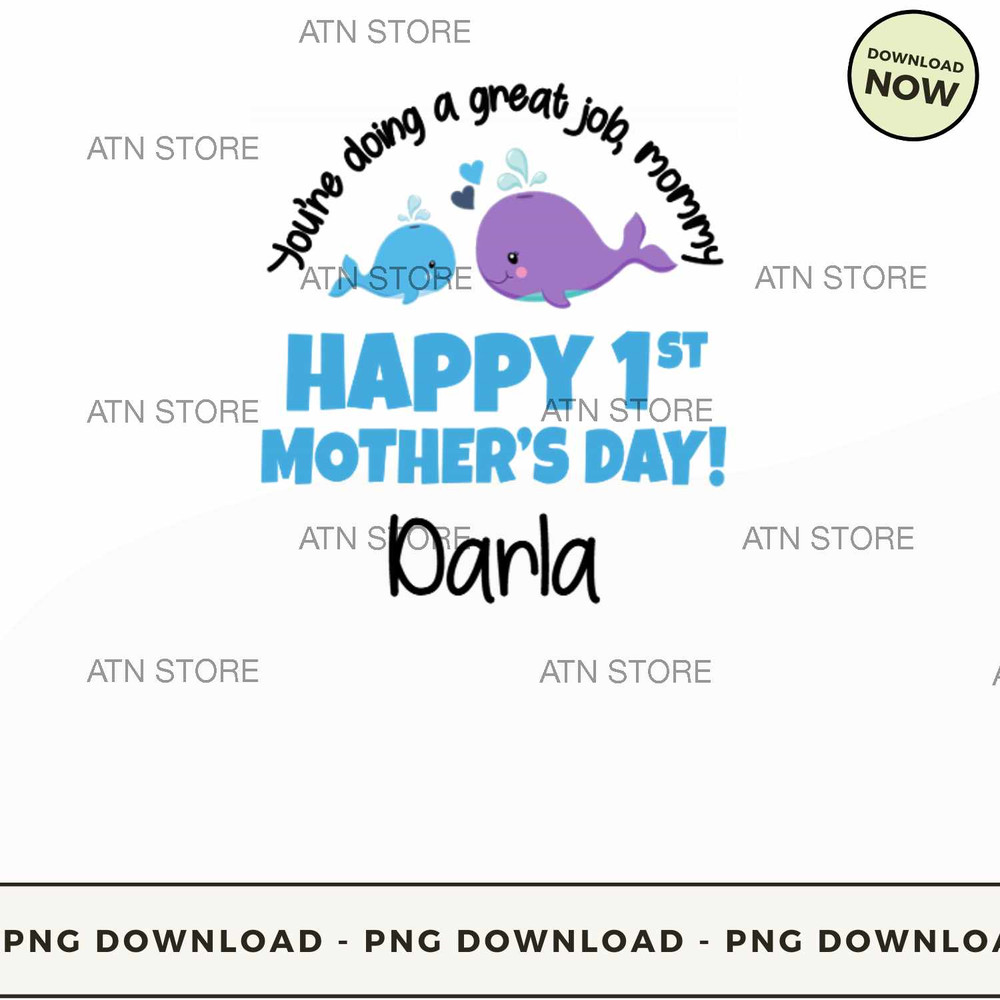 Youre doing a great job Mommy Happy 1st Mothers day Darla.jpg