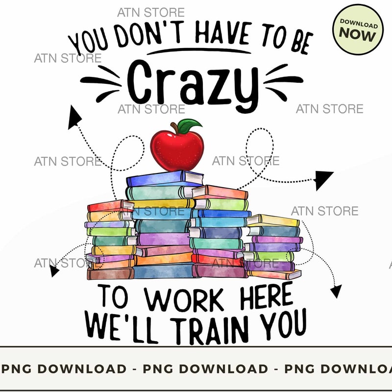 You don't have to be crazy to work here we'll train you for teacher.jpg