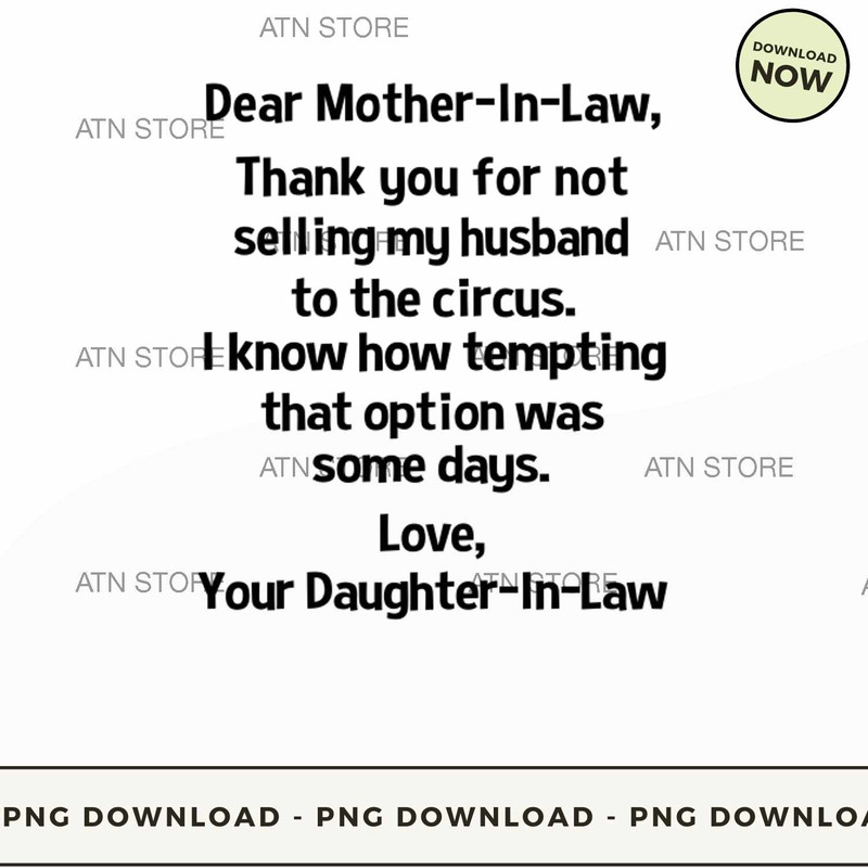 Dear mother-in-law thank you for not selling my husband to the circus I know .jpg