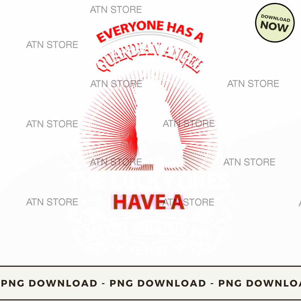 Everyone has a guardian angel but the lucky ones have a bernese mountain dog.jpg