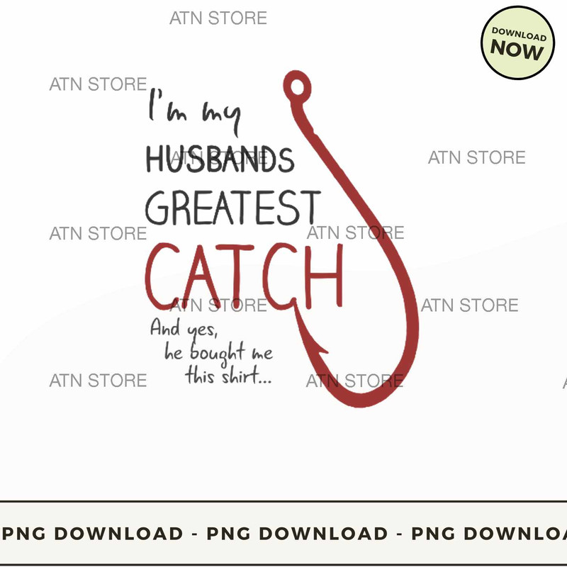 Im my husbands greatest catch.jpg