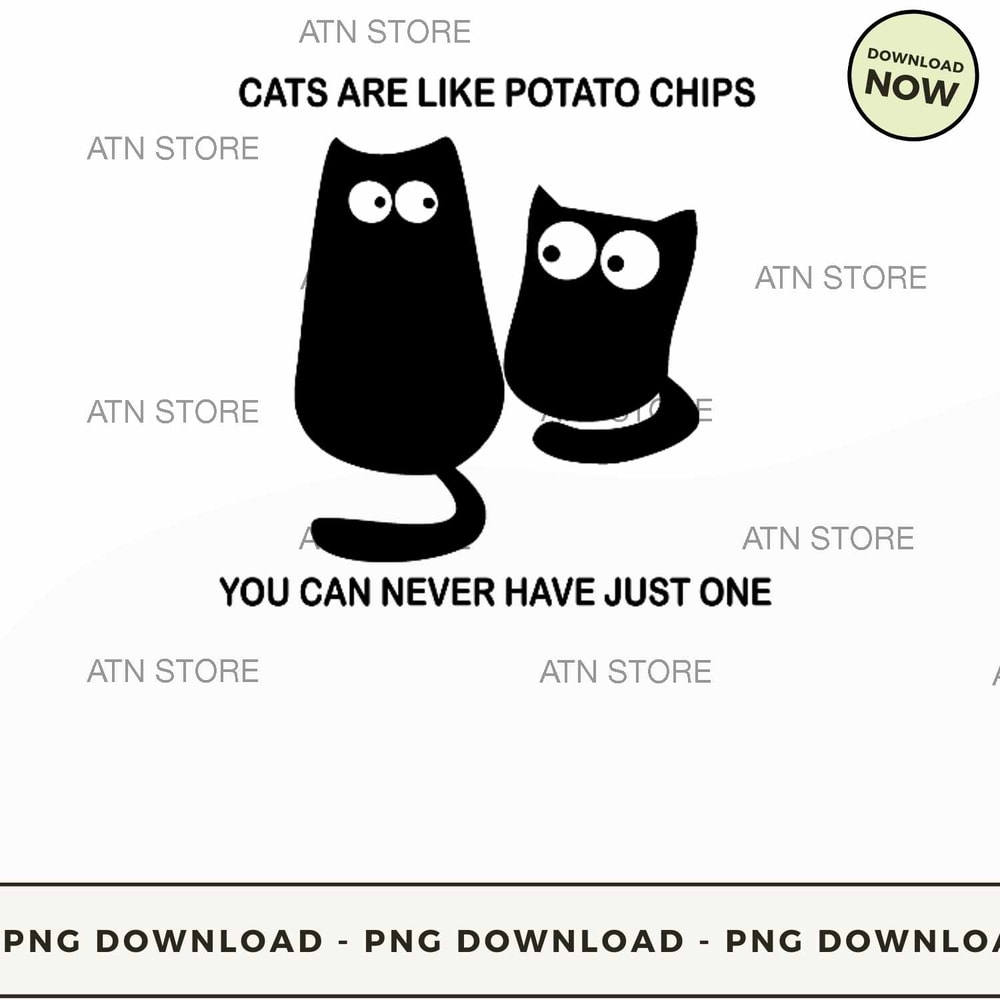 Cats are like potato chips you can never have just one.jpg
