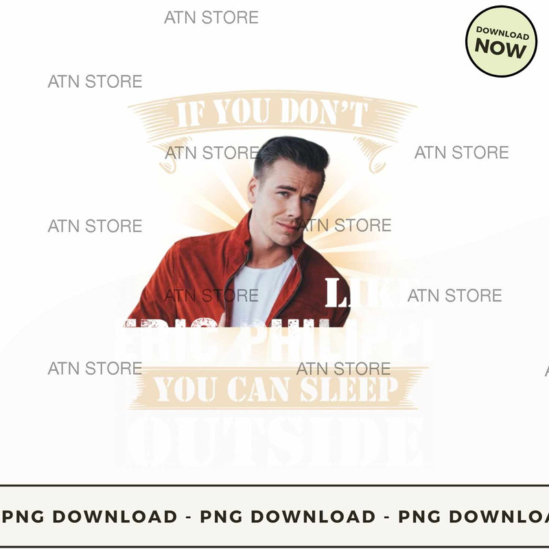 IN MY HOUSE IF YOU DONT LIKE ERIC PHILIPPI YOU CAN SLEEP OUTSIDE.jpg