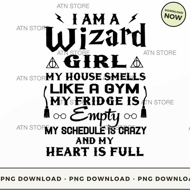 I am a wizard girl my house smells like a gym my fridge is empty my schedule.jpg