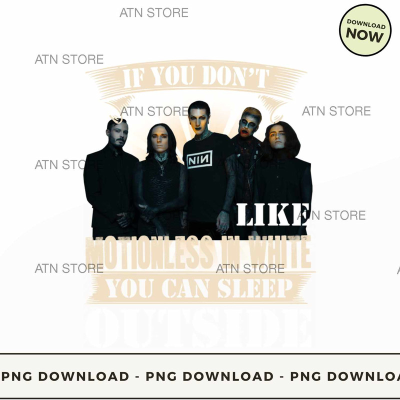 IN MY HOUSE IF YOU DONT LIKE MOTIONLESS IN WHITE YOU CAN SLEEP OUTSIDE.jpg