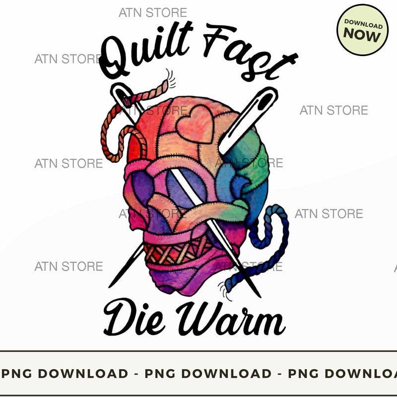 Quilt Fast Die Warm.jpg