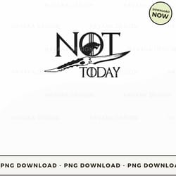 not today 48 high-quality png instant download, atn store