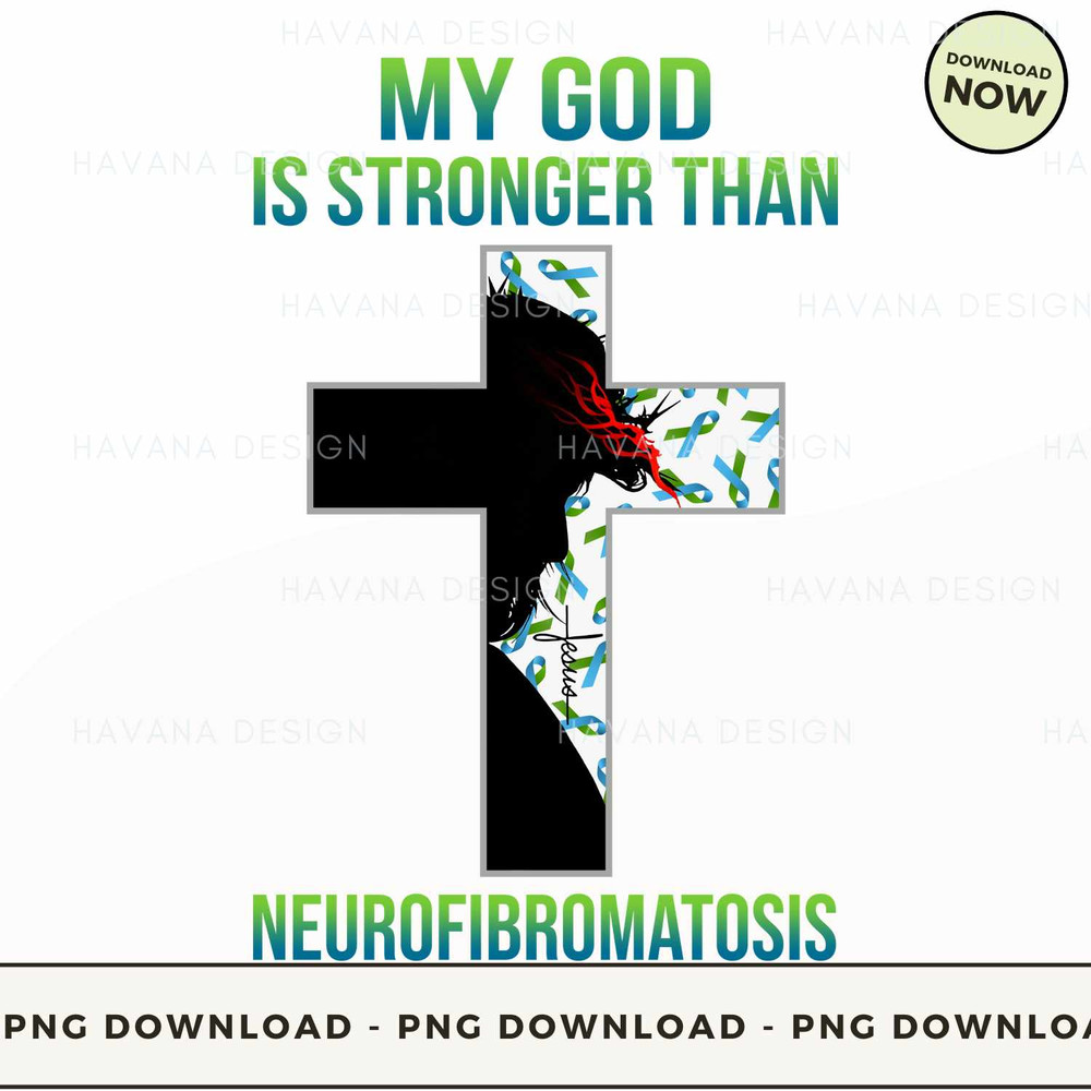 My God Is Stronger Than Neurofibromatosis.jpg