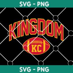 Kingdom Kansas City Chief Svg,  Kansas City Chiefs Svg, Superbowl 2024 Svg, Superbowl Champions 2024 svg