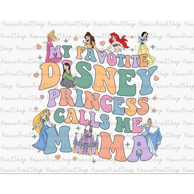My Favorite Princess Calls Me Mama SVG, Cute Princess Mom SVG, Mama Svg, Mom Shirt Svg, Mother's Day Svg, Digital Download1.jpg