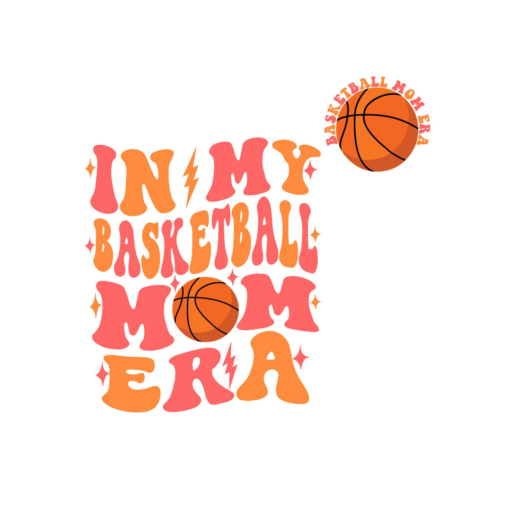 In my basketball mom era PNG SVG files, Basketball mama Svg, Sports mom Png,  Basketball Season Svg, Game day Basketball, Mom Gift..jpg