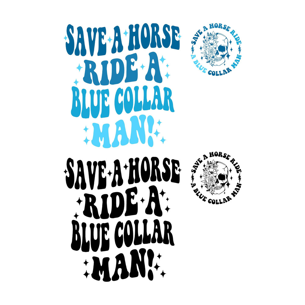 Save A Horse Ride A Blue Collar Man PNG SVG files, Blue collar wife Svg, Sarcastic wife Png, Funny wife Svg, Funny mom Png, Gift for her..jpg