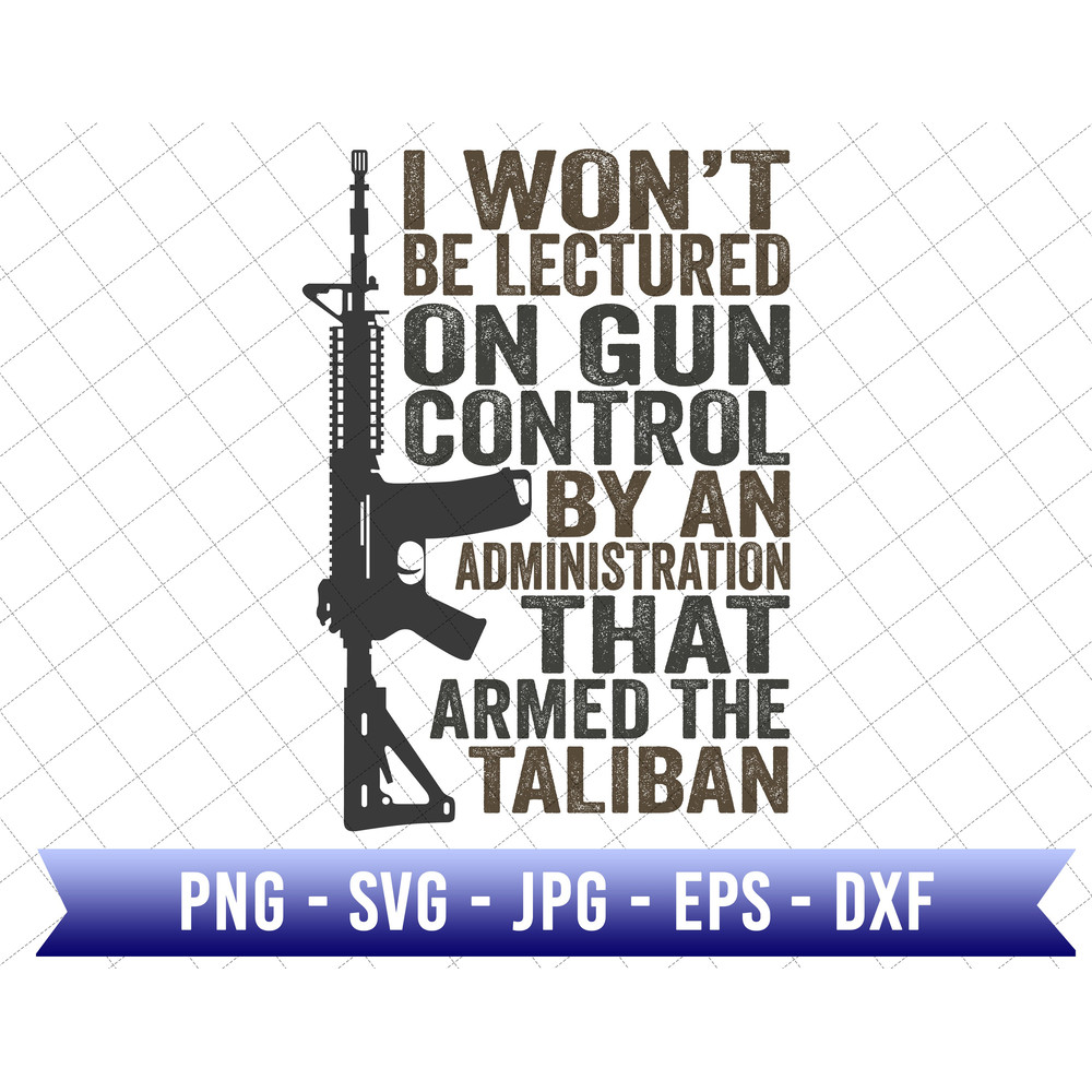 Gun Control Svg, I'm Still A Trump Girl I Make No Apologies Svg, Trump Biden American Flag, Awakened Patriot Svg, Trump Svg.jpg