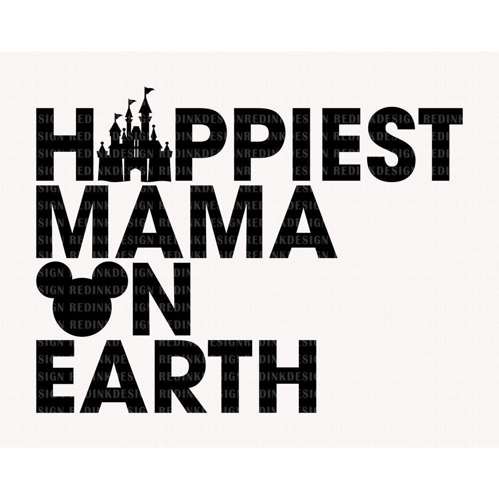 Happiest Mama On Earth Svg, Magical and Fabulous Svg, Family Vacation, Magical Castle Svg, Magical Kingdom Svg, Mouse Shirt, Vacay Mode Svg.jpg
