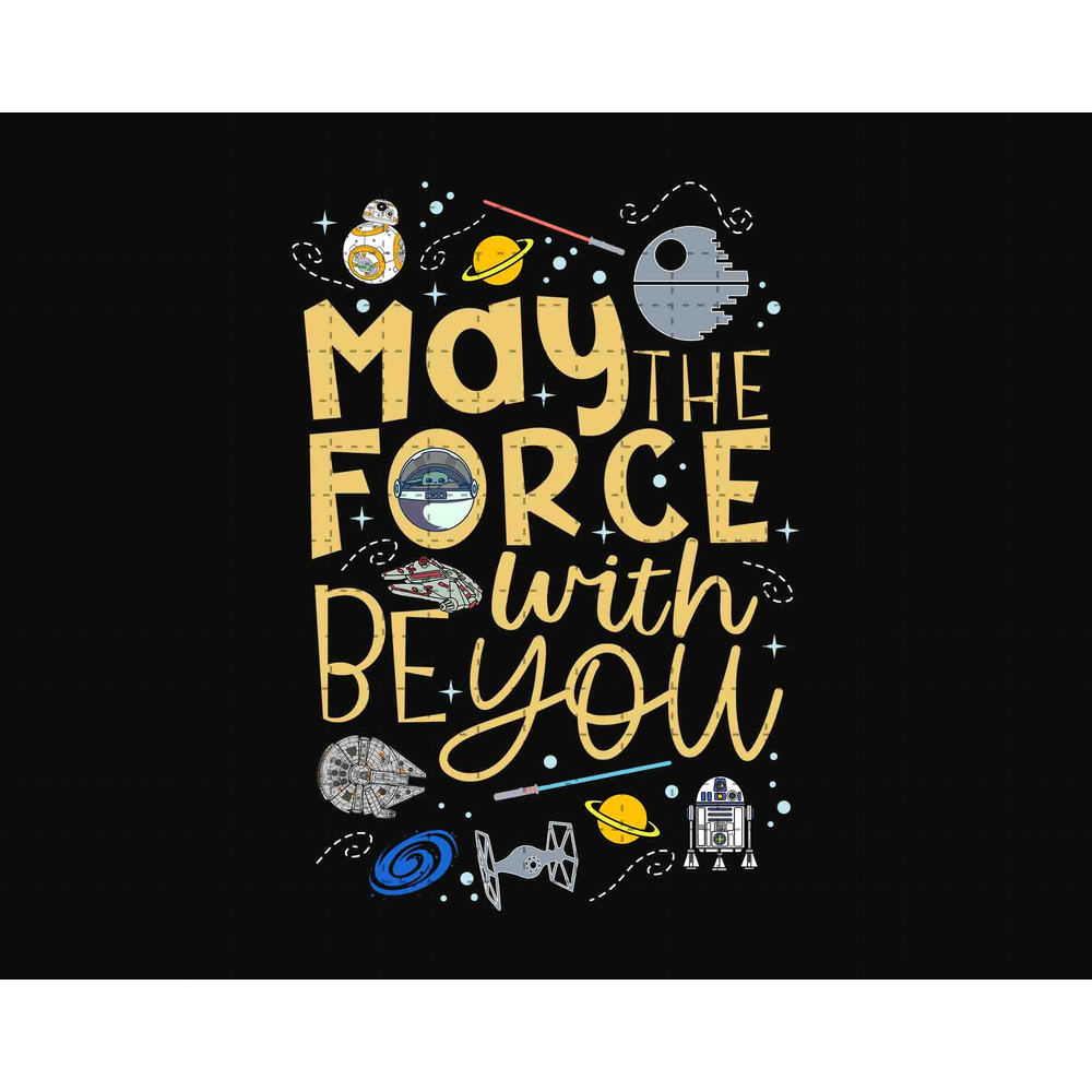 May The 4th Be With You PNG, Television Series Png, Space Travel Png, This Is The Way, Be With You Png, May 4th Png, Digital Download.jpg