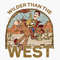Retro Wilder Than The West Png, Cowboy Png, Western Cowboy Png, Family Vacation Png, Family Vacation Png, Family Trip Png, Digital Download.jpg