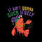 It Aint Gonna Suck Itself Png, Crawfish Mardi Gras Png.jpg