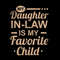 My Daughter In Law Is My Favorite Child Png Mothers Day.jpg