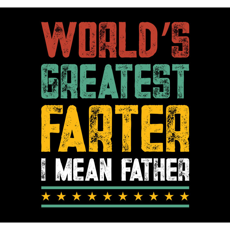 World's Best Farter I Mean Father Png Best Dad Ever Cool Mens Png.jpg