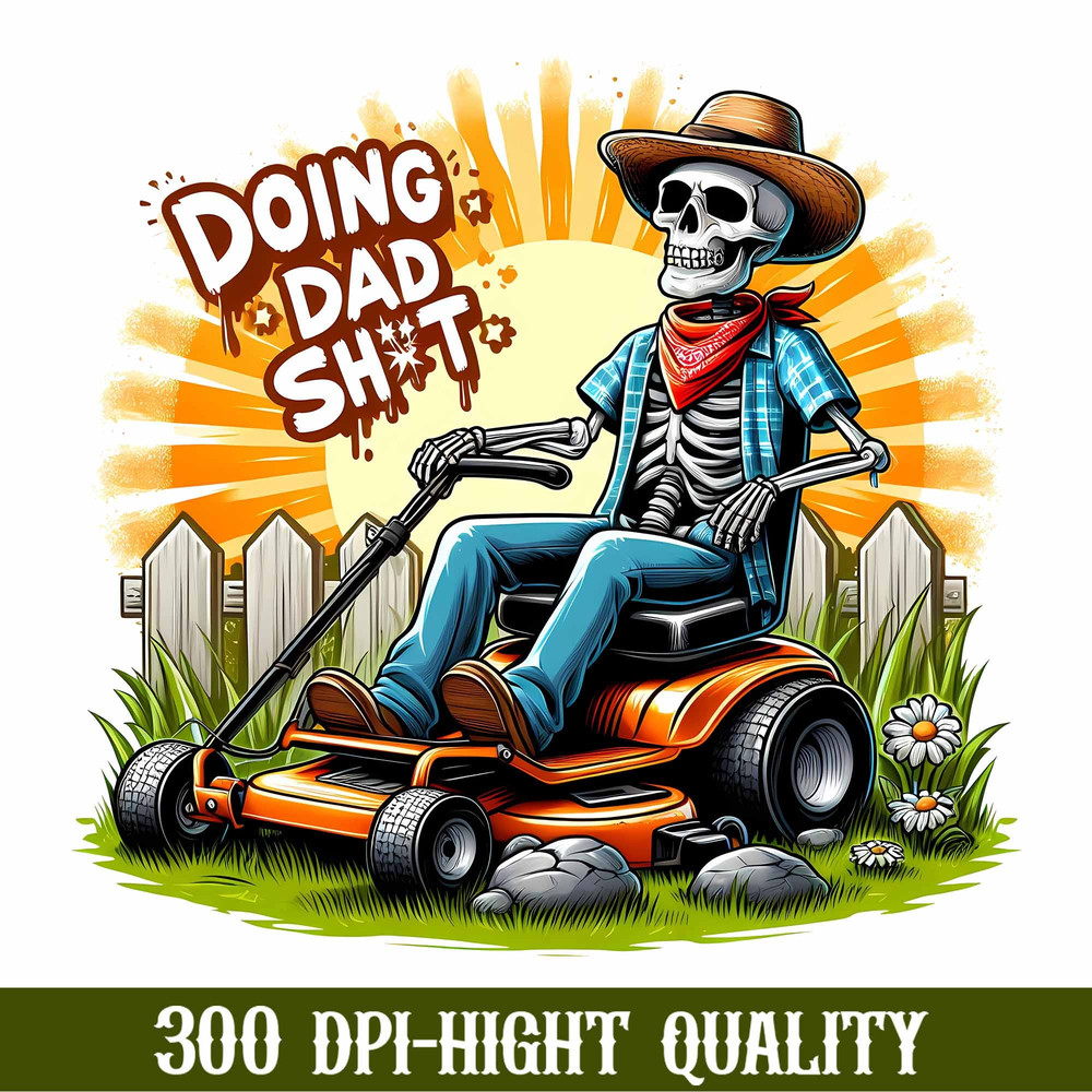 Funny Doing Dad Shit Png, Dad Joke Png, Funny Garden Skeleton Png, Father's Day Png, Best Gift For His, Trendy Dad Tshirt, Digital Download.jpg