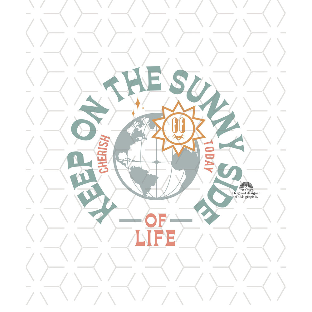 Retro Sublimations, Designs Downloads, Sublimations, Clipart, Shirt Design, Sublimation Downloads, 80s sublimations, Keep On The Sunny Side.jpg