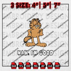 Nah Im Good Emb Design, Garfield Embroidery Files, Cartoon Machine Embroidery, Digital Download