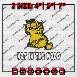 Not In The Mood Garfiled Cat Emb Design, Garfield Embroidery Files, Cartoon Machine Embroidery, Digital Download
