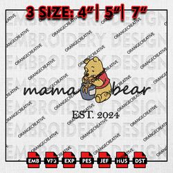 Mama Bear Est Emb Design, Winnie the Pooh, Mothers Day Embroidery Files, Mom Life Machine Embroidery, Digital Download