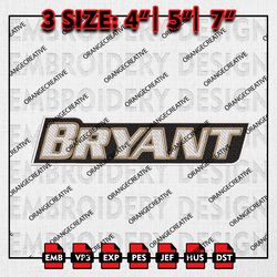 Bryant Bulldogs Word Logo Emb Design, NCAA Embroidery Files, NCAA Bryant Bulldogs Logo 3 sizes Machine Embroidery