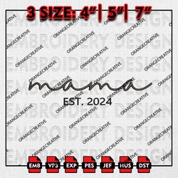 Personalized Mama Est Emb Files, Mothers Day Embroidery Design, Mom Shirt, Mommy Machine Embroidery File