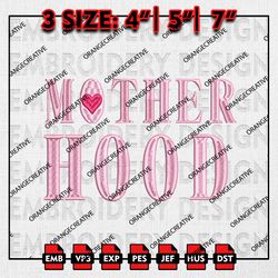 Mother Hood Emb Files, Mothers Day Embroidery Design, Mom Shirt, Funny Mom Machine Embroidery File, Digital Download