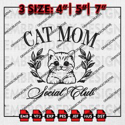 Cat Mom Social Club Embroidery Files, Cat Mom, Cat Lover Embroidery Designs