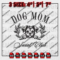 Dog Mom Social Club Embroidery Files, Dog Mom, Dog Lover Embroidery Designs