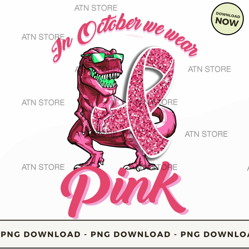 In October We Wear Pink 3 T-rex Style 2.jpg