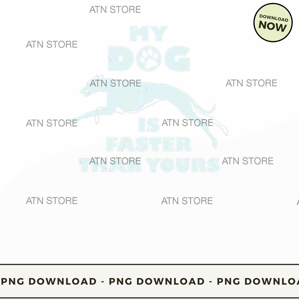 My Dog Is Faster English Greyhound Dog.jpg