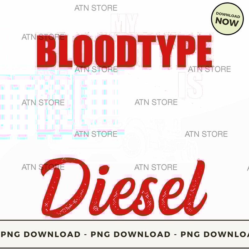 My blood type is Diesel for truck Driver.jpg