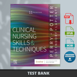 Latest 2024 Clinical Nursing Skills and Techniques 11th Edition by Anne Griffin Perry, Patrici Test Bank