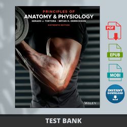 Latest 2024 Principles of Anatomy and Physiology, 16th Edition By Gerard J. Tortora Test Bank