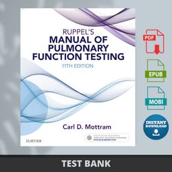 Latest 2024 Ruppel's Manual of Pulmonary Function Testing 11th Edition BY MOTTRAM Test Bank
