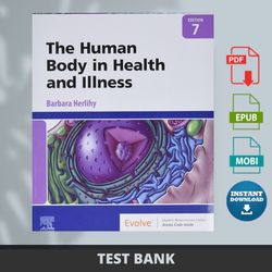 Latest 2024 The Human Body in Health and Illness 7th Edition By Barbara Herlihy Test Bank