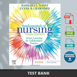 Latest 2024 Fundamentals of Nursing Active Learning for Collaborative Practice 3rd Edition by Barbara L Yoost Test Bank
