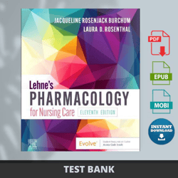 Latest 2024 Lehne's Pharmacology for Nursing Care, 11th Edition By Laura Rosenthal Test Bank