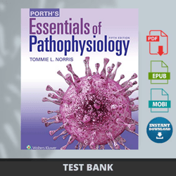 Latest 2024 Porth's Essentials of Pathophysiology 5th Edition by Tommie Norris Test Bank
