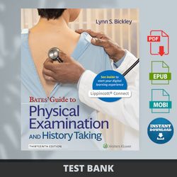 Latest 2024 Bates Guide To Physical Examination and History Taking 13th Edition by Lynn S. Bickley Test Bank