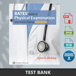 Latest 2024 Bates Guide to Physical Examination and History Taking, 12th Edition by Bickley Test Bank