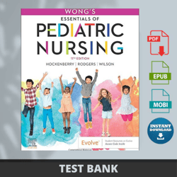 Latest 2024 Wongs Essentials of Pediatric Nursing 11th Edition by Marilyn Hockenberry Test Bank