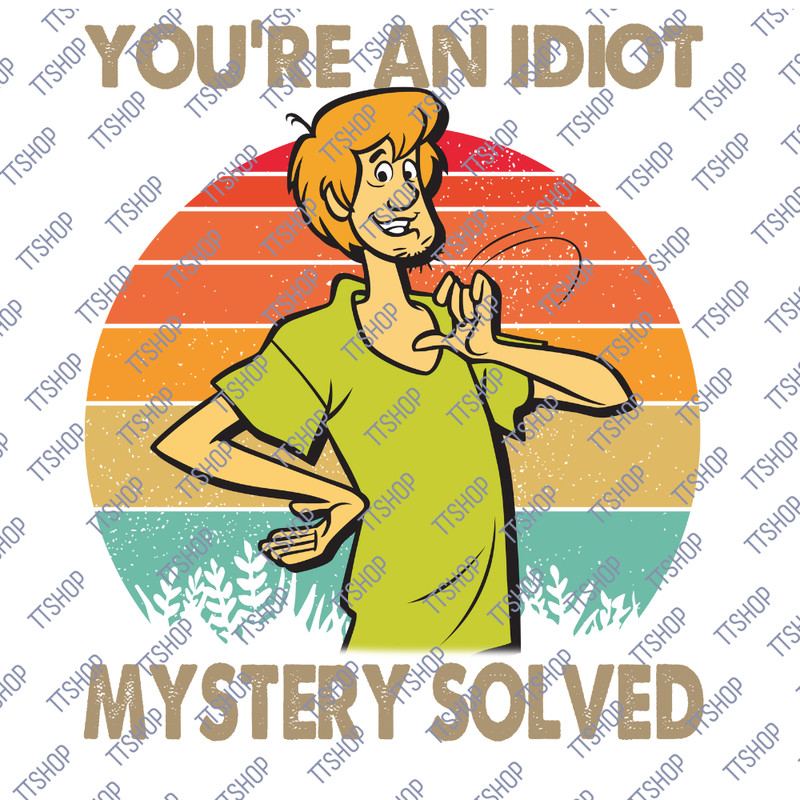 Shag$gy Sc$ooby D$oo You're An Idiot Mystery Solved Tshirt, Shag$gy Sc$ooby D$oo Tshirt, Sc$ooby D$oo Xmas Shirt.png