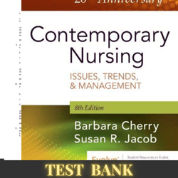 test bank for contemporary nursing: issues trends & management 8th edition by cherry test bank