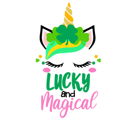st patricks lucky and magical svg, unicorn svg, st. patrick's day svg, st patricks svg, shamrock svg, instant download